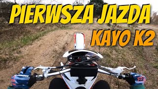 Nówka Kayo K2  Docieranie  Pierwsza jazda  Kilka słów po kilku minutach jazdy  Enduro Opa [upl. by Reeves]