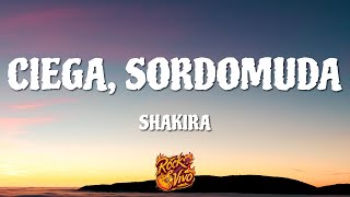 Shakira — Ciega Sordomuda Letra [upl. by Lamson482]