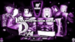 TR 4 Officiation  Grand Arrivals [upl. by Idnyl]