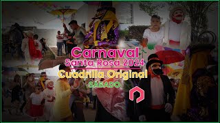 Cuadrilla La Original  Carnaval Santa Rosa 2024  Sábado [upl. by Sihtam]