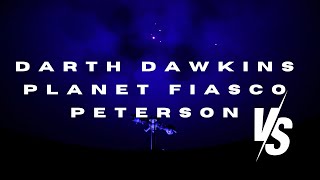 Darth Dawkins Vs Planet Fiasco Peterson [upl. by Suanne614]