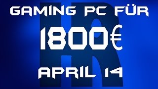 Gaming Pc für 1800€ April 14 [upl. by Nochur]