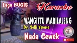 MANGITTU MARILALENGBUGIS KARAOKE No Vocal Nada CewekSelfi Yamma [upl. by Tacita]