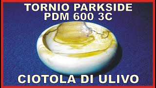 Ciotola di ulivo con tornio Parkside PDM 600 C3 [upl. by Duquette]