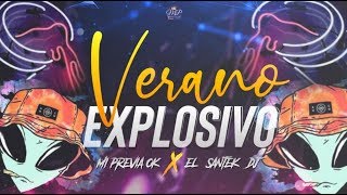 VERANO EXPLOSIVO 2020💣 VERANO 2020 💣 VERANO ATR💣 EL SANTEK DJ FT MI PREVIA OK [upl. by Iliam]