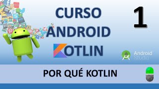 Curso Android con Kotlin ¿Por qué Kotlin Vídeo 1 [upl. by Ainolopa]