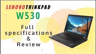 Lenovo ThinkPad W530 Review  Workstation Reviews  Full specifications [upl. by Annabell]