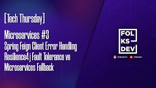 TechThursday  Microservice 3  Spring Boot Feign Client Error Handling amp Fault Tolerance [upl. by Hardie]