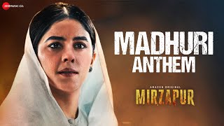 Madhuri Anthem  Mirzapur 3  Pankaj Tripathi Ali Fazal Shweta Tripathi Rasika Dugal  Full Audio [upl. by Zapot]