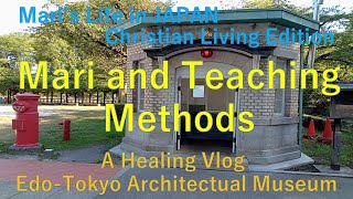 A Healing Vlog Mari and Teaching Methods Maris Life in JAPAN Christian Living Edition [upl. by Carilyn]