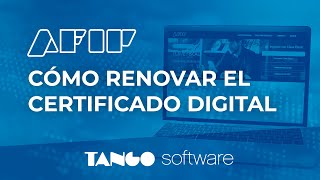 Cómo renovar el certificado digital desde AFIP  Tango Software [upl. by Ecilef]