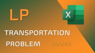 Solving LP Transportation Problem  Excel Solver [upl. by Nwahsir626]