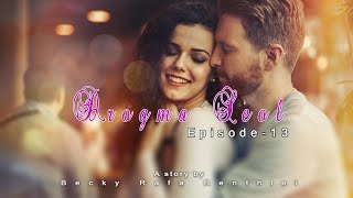 Drogma seol episode13 Mizo love story Ziaktu Becky Rafa Renthlei [upl. by Neiht]