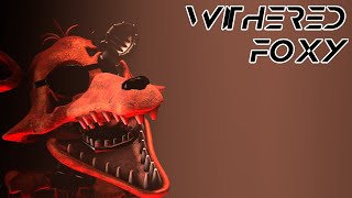 SFM  FNAF Withered Foxy voice lines and jumpscare  UCN [upl. by Ruhtracm]