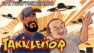 Takilleitor  Crítico Histérico [upl. by Villiers87]