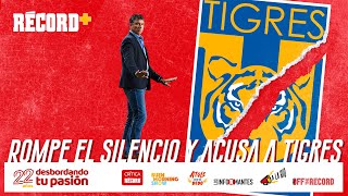 ¡ESCÁNDALO EN TIGRES SIBOLDI ROMPIÓ el SILENCIO y ACUSÓ a la DIRECTIVA de MENTIR [upl. by Foy]