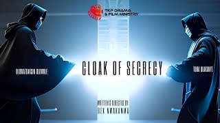 CLOAK OF SECRECY  TKP DRAMA AND FILM MINISTRY [upl. by Suryc]