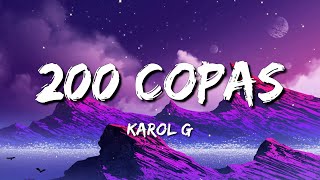 KAROL G  200 Copas LetraLyrics [upl. by Enitsirhk]