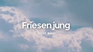 Friesenjung  Joost Klein amp Ski Aggu Eng  German Lyrics [upl. by Irmine]