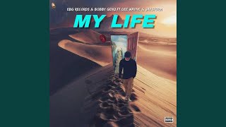 My Life feat Bobby Gen2 Jaystorm amp Dee Wayne [upl. by Lisette257]