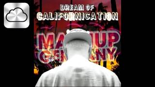 Mashup GermanyDream of CalifoRnicatiOn [upl. by Oahc945]