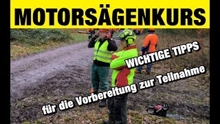 Kettensägenlehrgang  Wie du dich PERFEKT vorbereitest  WICHTIGE TIPPS zur Motorsäge und zum Kurs [upl. by Anyel304]