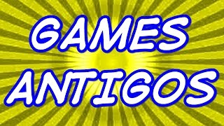 JOGOS ANTIGOS GAMES ANTIGOS JOGOS ANTIGOS DOWNLOAD [upl. by Dahlstrom100]