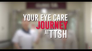 Your Eye Care Journey at TTSH [upl. by Ynohtnad]