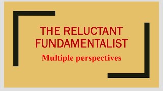 Multiple perspectives of The Reluctant Fundamentalit [upl. by Etteneg]