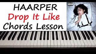 HAARPER  quot Drop It Like Its Hot quot Piano Chords Tutorial Lesson Easy How To Play Full Song [upl. by Neomah473]