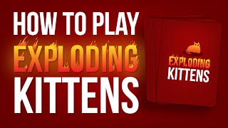 How to play Exploding Kittens [upl. by Charmane]