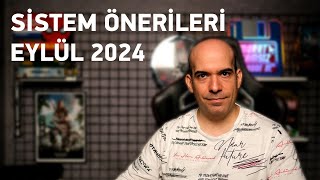 Sistem Önerileri ve Piyasa Rehberi  Eylül 2024 [upl. by Ihcego]