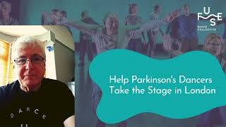 Help Parkinsons dancers perform in London at The Place Theatre [upl. by Meill297]