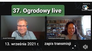 37 Ogrodowy live Naturalnie o ogrodach  zapis transmisji [upl. by Ardrey726]