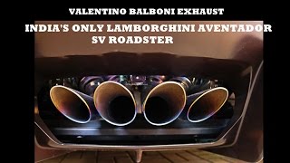 Valentino Balboni Exhaust installed on Indias only Lamborghini SV Roadster  BANGALORE [upl. by Remle]