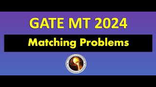 GATE MT 2024  Matching Problems [upl. by Kcid252]