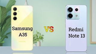 Samsung A35 Vs Redmi Note 13 5G [upl. by Zubkoff745]