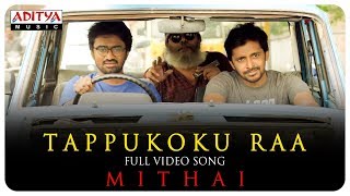 Tappukoku Raa Full Video Song  Mithai Video Songs  Rahul Ramakrishna Priyadarshi [upl. by Bilow169]