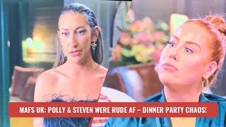 MAFS UK Polly amp Steven Were Rude AF – Dinner Party Chaos [upl. by Aroz]