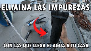 COMO INSTALAR FILTRO DE PASO DE AGUA PARA TINACO O CISTERNA EN 5 MINUTOS [upl. by Beryle]