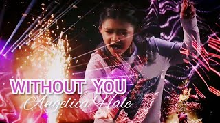 WITHOUT YOU Angelica Hale Awesome FanMade Video [upl. by Siduhey849]