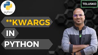 35 Python Tutorial for Beginners  Keyworded Variable Length Arguments in Python  kwargs [upl. by Hatch]