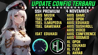 UPDATE  CONFIG HC TERBARU  AXIS GAME TELKOMSEL Xl INDOSAT SSH PREMIUM  4 NOVEMBER [upl. by Enneillij]