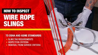 How to Inspect a Wire Rope Lifting Sling to OSHA and ASME Standards  L1 [upl. by Leizahaj]