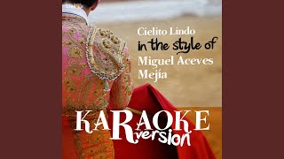 Cielito Lindo In the Style of Miguel Aceves Mejía Karaoke Version [upl. by Godrich587]