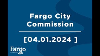 Fargo City Commission  04012024 [upl. by Iila]