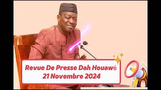 Revue De Presse Dah Houawé  21 Novembre 2024 [upl. by Jobie]