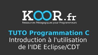 TUTO C  Introduction à lutilisation de lIDE EclipseCDT [upl. by Ezara928]