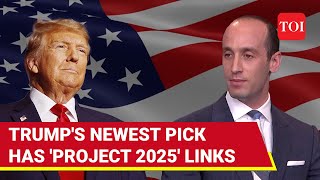 Trump Selects Conservative Hardliner Stephen Miller As Deputy Chief Of Policy  Project 2025 [upl. by Ayotyal]