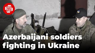 War in Ukraine Azerbaijanis participate on the fighting against Russia  Meydan TV English [upl. by Mccully176]